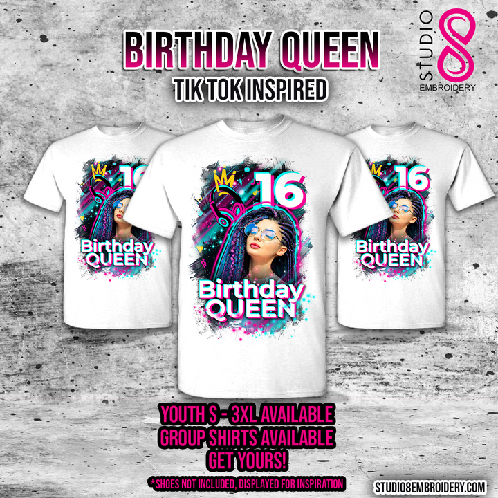 Tik Tok Inspired Birthday Queen Shirt
